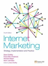 Internet Marketing : Strategy, Implementation and Practice by Kevin Johnston,...