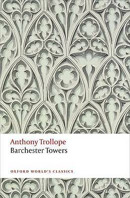 Barchester Towers: The Chronicles of Barsetshire by Anthony Trollope...
