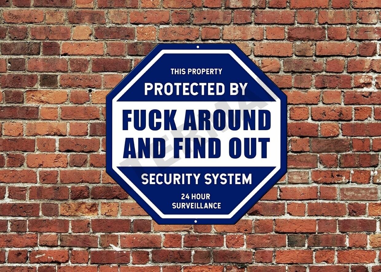 Property Protected By Find Out 24 Hour Surveillance Aluminum Sign 12"x12" Funny
