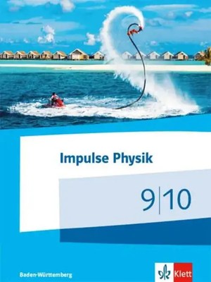 Impulse Physik 9/10. Schülerbuch Klassen 9/10. Ausgabe Baden-Württemberg | Buch