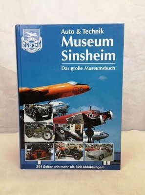 Auto & Technik. Museum Sinsheim. Das große Museumsbuch. 364 Seiten mit mehr als 