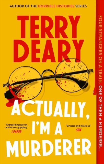 Actually, I'm A Murderer by Terry Deary (Paperback Book)