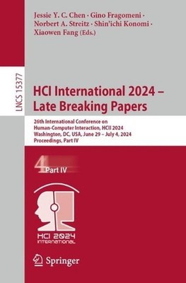 HCI International 2024 Late Breaking Papers: 26th International Conference on Hu
