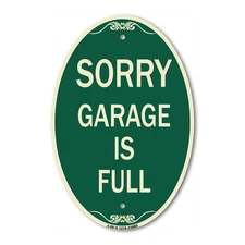 SignMission Designer Series Sign - Sorry Garage Is Full 12" x 18" Aluminum Sign