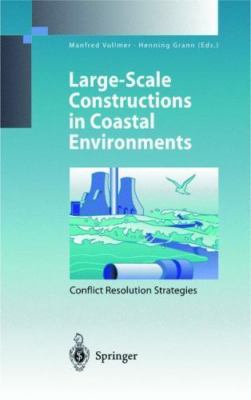Large-Scale Constructions in Coastal Environments: Conflict Resolution Strategi