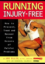 Running Injury-Free: How to Prevent, Treat and Recover from Dozens o - VERY GOOD
