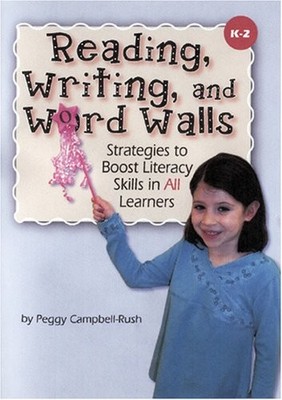 READING, WRITING, AND WORD WALLS By Peggy Cambell-rush & Sandra J.taylor *VG+*