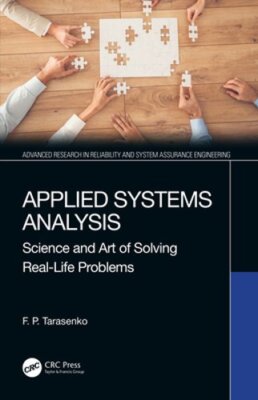 Applied Systems Analysis: Science and Art of Solving Real-Life Problems: New