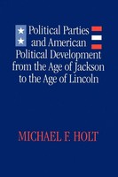 Michael F. Holt | Political Parties And American Political Development | Buch