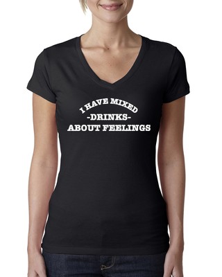 I Have Mixed Drinks About Feeling College Style Womens Junior Fit V-Neck Tee
