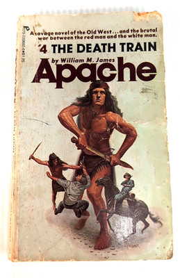 Death Train William M James 1975 First Printing Apache Vintage Wars Western Book