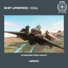 STAR CITIZEN - ANVIL HAWK UPGRADE - (CCU)