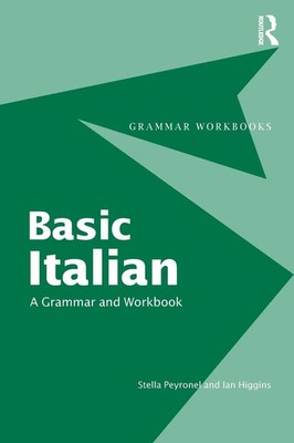 Basic Italian A Grammar and Workbook Stella Peyronnel (u. a.) Taschenbuch 2005