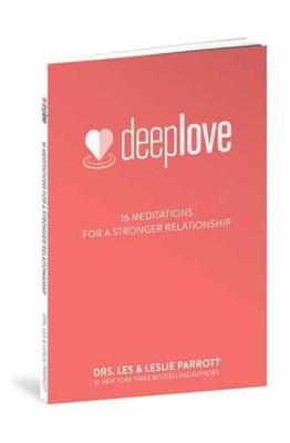 Deep Love: 16 Meditations for a - Paperback, by Parrott Drs Les - Very Good