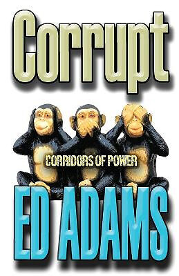 Korrupt: Corridors of Power von Ed Adams - neue Kopie - 9781913818142