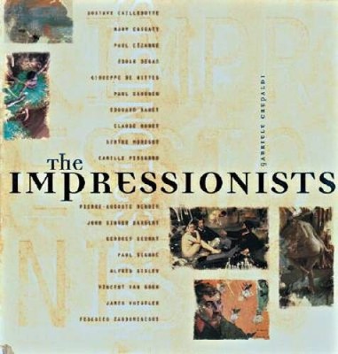 The Impressionists - Hardcover By Crepaldi, Gabriele - VERY GOOD