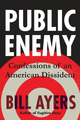 PUBLIC ENEMY By Bill Ayers (Hardback) (9780807032763)