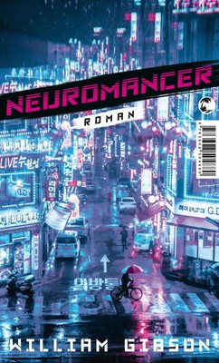 Neuromancer Roman William Gibson Taschenbuch kartoniert 360 S. Deutsch 2021