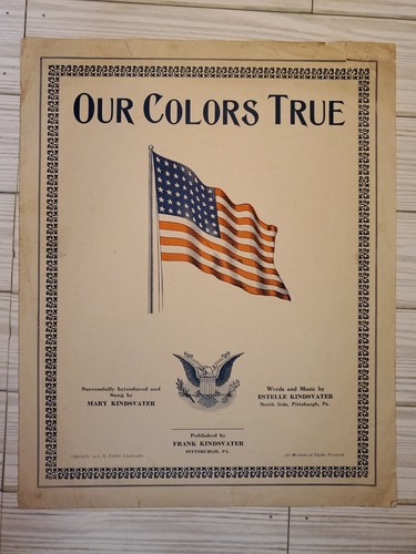 1917 Our Colors True Sheet Music Patriotic Pittsburgh Pennsylvania 