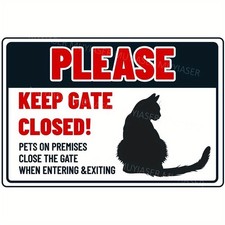 Stating Please Keep Gate Closed Tin Metal Signs Home D cor 8x12