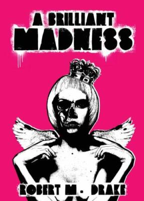 A Brilliant Madness [Volume 3] [Robert M. Drake/Vintage Wild]
