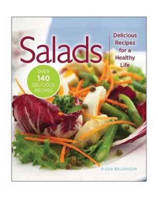 Salads: Delicious Recipes for a Healthy Life - Hardcover - VERY GOOD