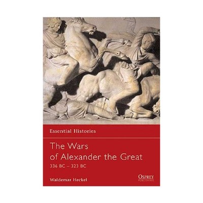 Osprey Essential Histories Wars of Alexander the Great - 336-323 BC EX