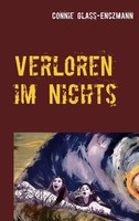 Verloren Im Nichts | Die Geheime Mission | Connie Glass-Enczmann | Taschenbuch