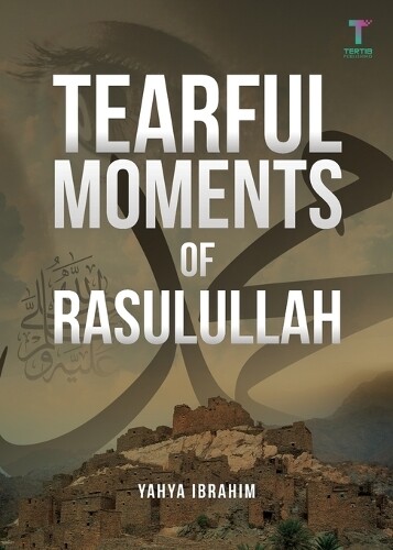 Thumbnail - Yahya Adel Ibrahim Tearful Moments Of Rasulullah (taschenbuch) (us