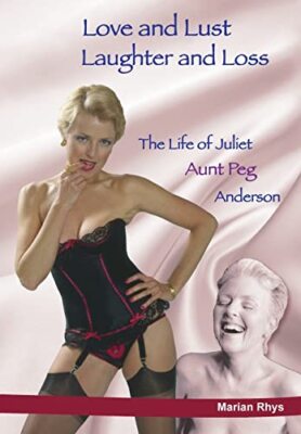 Rhys - Love and Lust Laughter and Loss  The Life of Juliet Aunt Peg - X555z