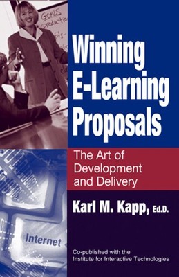 Winning E-Learning Proposals : The Art of Development and Delivery, Hardcover...