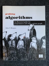 Grokking Algorithms : An Illustrated Guide for Programmers and Other Curious Peo