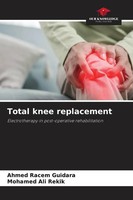 Ahmed Racem Guidara (U. A.) | Total Knee Replacement | Taschenbuch | Englisch
