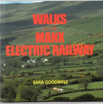 WALKS FROM THE MANX ELECTRIC RAILWAY by SARA GOODWINS Book The Fast Free