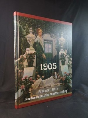 1905 - Einhundert Jahre ''Nordwestdeutsche Buch Isensee, Florian, GmbH