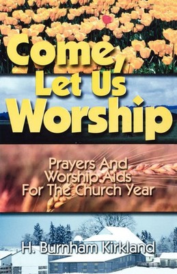 H. Burnham Kirkland | Come Let Us Worship | Taschenbuch | Englisch (2000)
