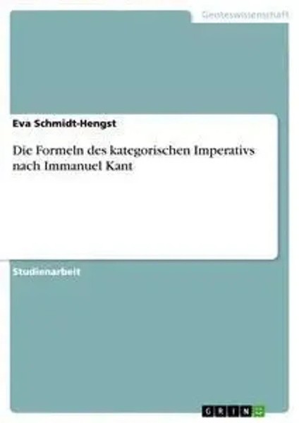 Eva Schmidt-Hengst | Die Formeln Des Kategorischen Imperativs Nach Immanuel Kant-image