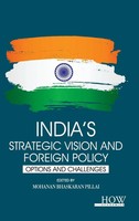 India's Strategic Vision And Foreign Policy | Options And Challenges | Pillai