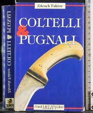 COLTELLI & PUGNALI. ZDENEK FAKTOR. FRATELLI MELITA.