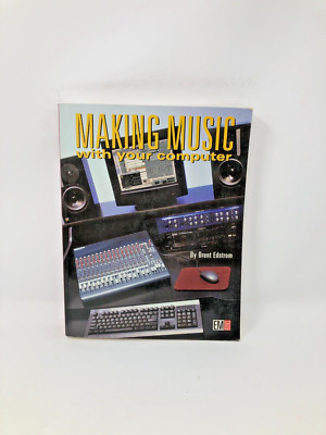 Making Music With Your Computer By Brent Edstrom, With CD, 2nd Ed. New