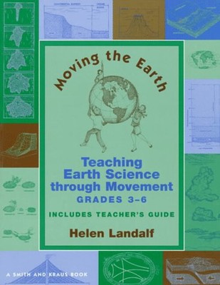Moving the Earth : Teaching Earth Science Through Movement, Grade
