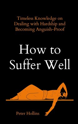 How to Suffer Well | Peter Hollins | Taschenbuch | Kartoniert / Broschiert