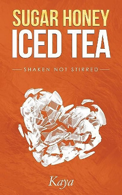 Sugar Honey Iced Tea: Shaken Not Stirred By Kaya - New Copy - 9781974134892