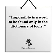 Napoleon Bonaparte Quote Ceramic Wall Hanging TILE Plaque Home Decor Gift