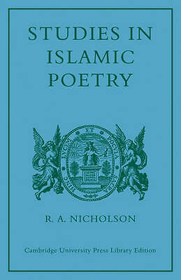 Studies in Islamic Poetry Nicholson Paperback Cambridge University Press