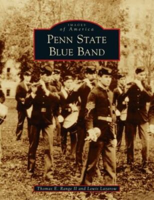 Penn State Blue Band (Images of America) Hardcover   2021 by Thomas E Range I...
