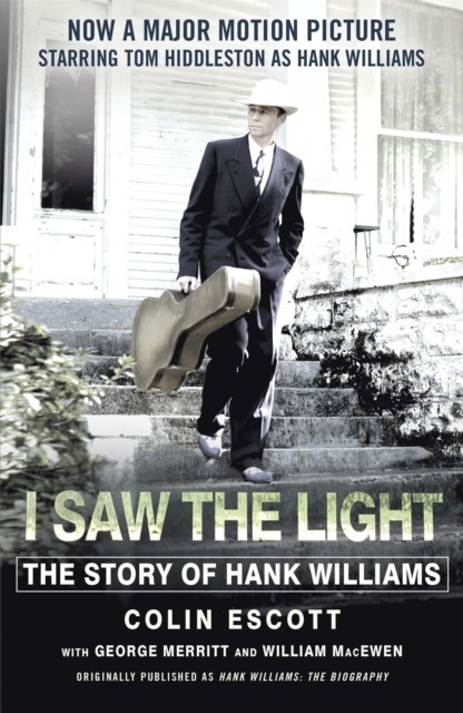 I Saw The Light by Colin Escott (Paperback Book)