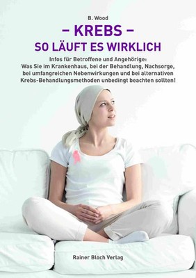 B. Wood | Krebs - so läuft es wirklich | Taschenbuch | Deutsch (2019) | 167 S.