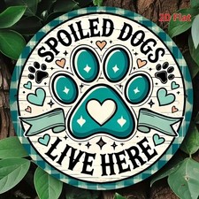 Spoiled Dogs Live Here Turquoise White Tin Metal Signs Home D cor 8x8