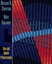 Social Work Processes Paperback Burt, Compton, Beulah R. Galaway